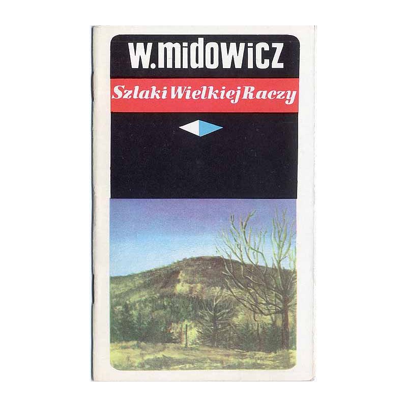 Szlaki Wielkiej Raczy. Lato-zima