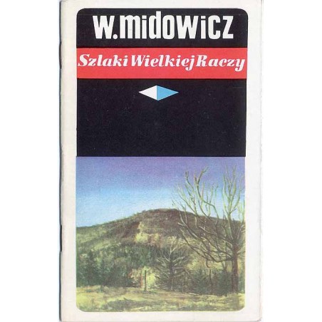 Szlaki Wielkiej Raczy. Lato-zima