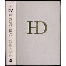 Historia dyplomacji. T.5: od 1945 r. Cz.2