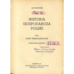 Historia gospodarcza Polski. T.1: Czasy przedrozbiorowe