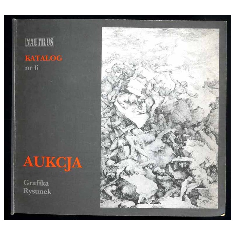 Nautilus. Katalog nr 6: Aukcja. Grafika. Rysunek. Kraków [...] 8 grudnia 2001