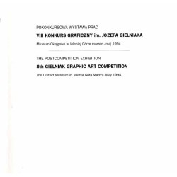 Pokonkursowa wystawa prac VIII Ogólnopolskiego Konkursu Graficznego im. Józefa Gielniaka