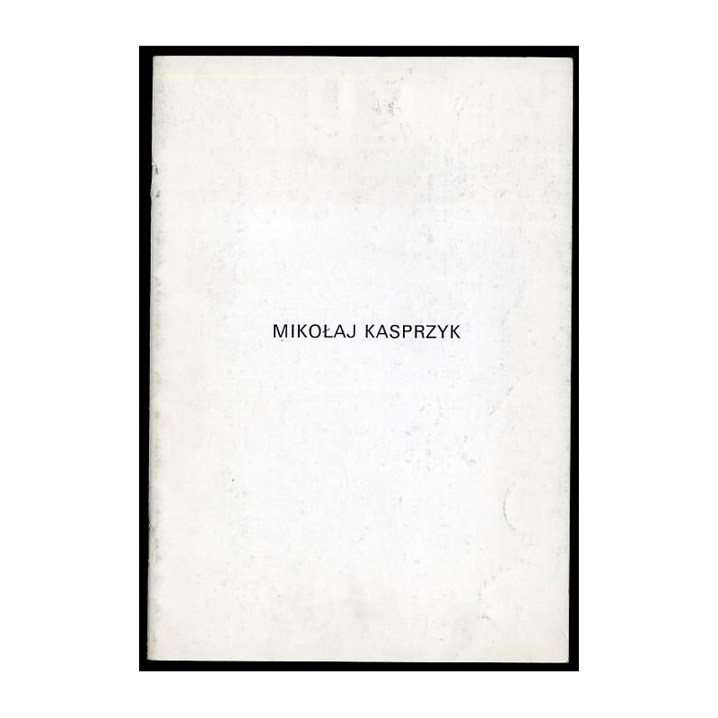 Mikołaj Kasprzyk. "Ludziki" - malarstwo. Galeria Test Stołeczne Biuro Wystaw Artystycznych, Warszawa, grudzień 1993 Galeria Kam