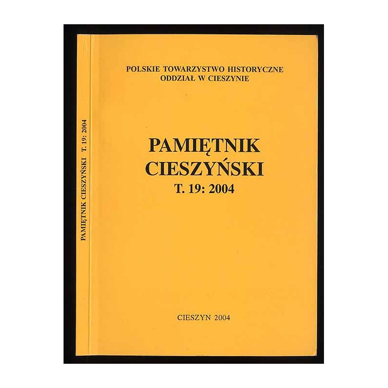 Pamiętnik Cieszyński. T.19: 2004