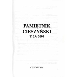 Pamiętnik Cieszyński. T.19: 2004