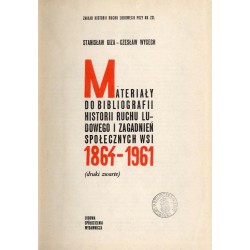Materiały do bibliografii historii ruchu ludowego i zagadnień społecznych wsi 1864-1961 (druki zwarte)