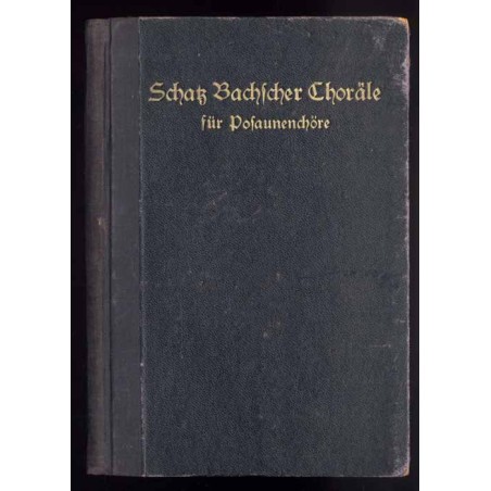 Schatz Bachscher Choräle für Posaunenchöre