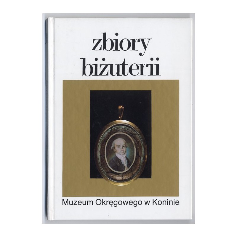 Zbiory biżuterii Muzeum Okręgowego w Koninie. Katalog. Cz.1