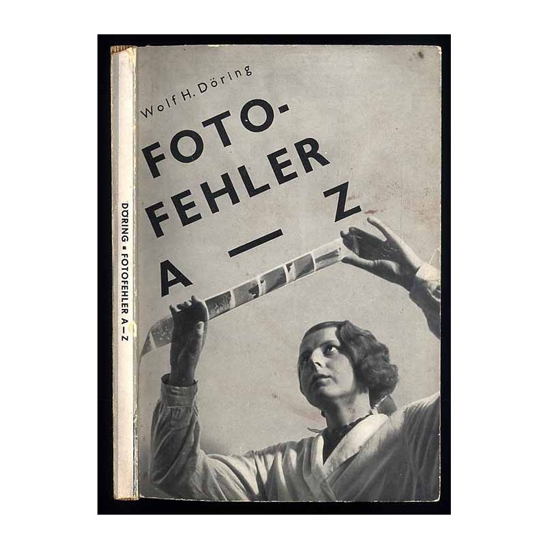 Foto-Fehler. A bis Z bei Schwarzweiß- und Farbenaufnahmen