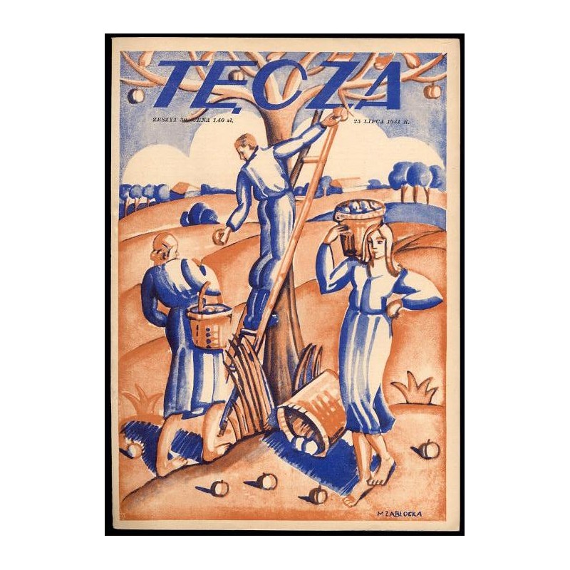 Tęcza. Ilustrowane pismo tygodniowe. R.5 (1931). Z. 30 (25 lipca 1931) / Maria Zabłocka: Owocobranie / Paryż / Moskwa