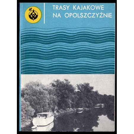 Trasy kajakowe na Opolszczyźnie
