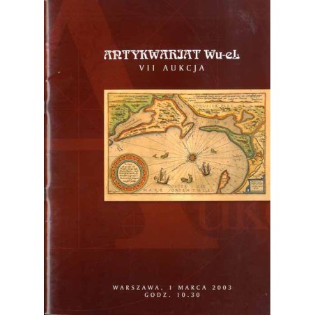 [Antykwariat Wu-El] VII Aukcja. Antykwariat Wu-El dr Wojciech Lizak rok zał. 1996