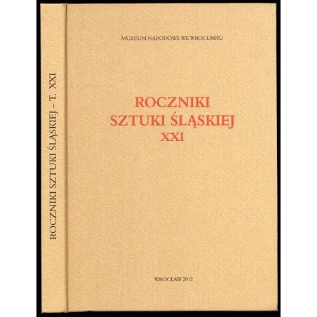 Roczniki Sztuki Śląskiej. R.21 (2012)