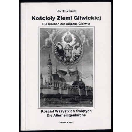 Kościoły Ziemi Gliwickiej. Kościoły gliwickie