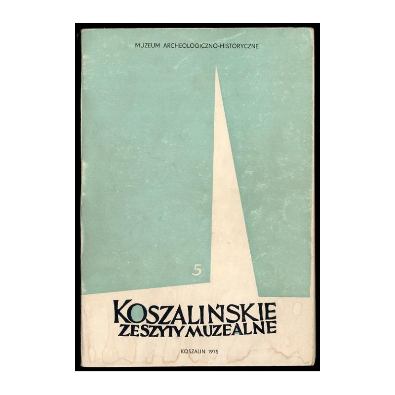 Koszalińskie Zeszyty Muzealne 5 (1975)