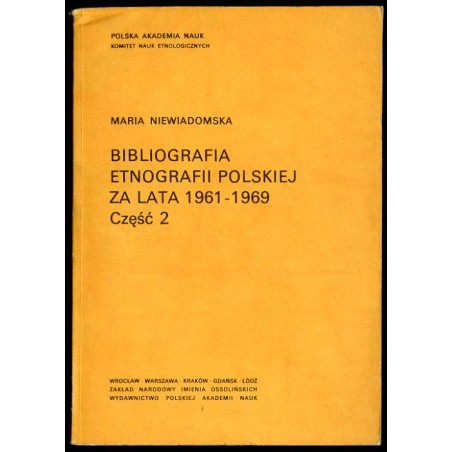 Bibliografia etnografii polskiej za lata 1961-1969. Cz.2