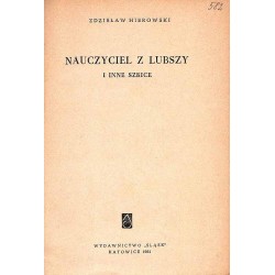 Nauczyciel z Lubszy i inne szkice