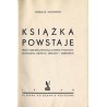 Książka powstaje. Praktyczne wskazówki dla autorów, wydawców, redaktorów, grafików, kreślarzy i korektorów