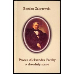 Proces Aleksandra Fredry o zbrodnię stanu