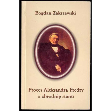 Proces Aleksandra Fredry o zbrodnię stanu