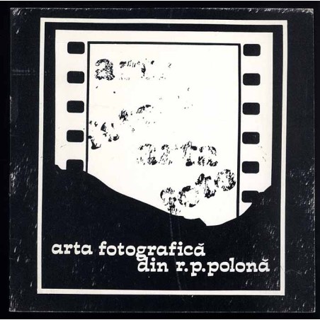 Expoziţia de artă fotografică din R. P. Polona - organizată în cadrul "Zileor culturii poloneze în R.S. Romănia