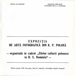 Expoziţia de artă fotografică din R. P. Polona - organizată în cadrul "Zileor culturii poloneze în R.S. Romănia