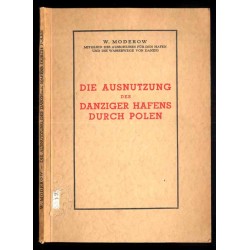 Die Ausnutzung des Danziger Hafens durch Polen