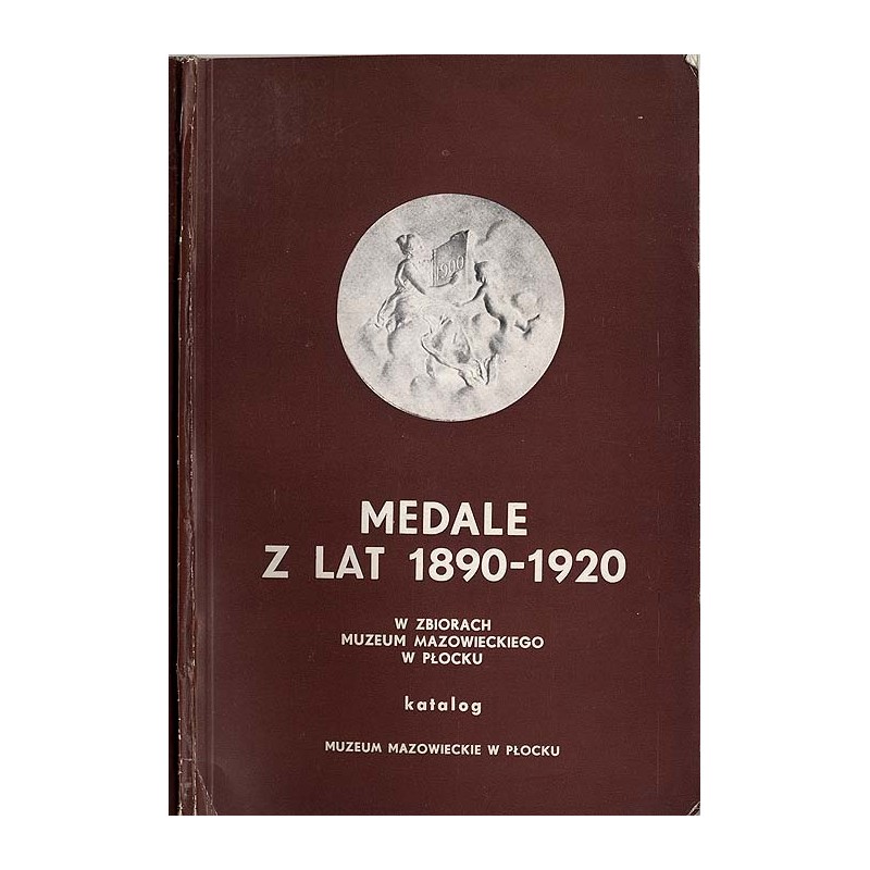 Medale z lat 1890-1920 w zbiorach Muzeum Mazowieckiego w Płocku