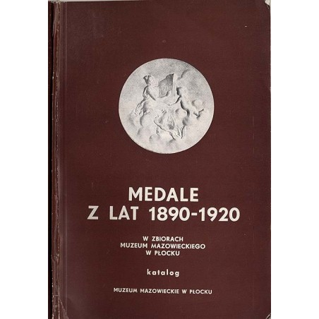 Medale z lat 1890-1920 w zbiorach Muzeum Mazowieckiego w Płocku