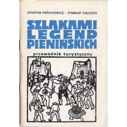Szlakami legend pienińskich. Przewodnik turystyczny