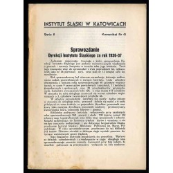 Sprawozdanie Dyrekcji Instytutu Śląskiego za Rok 1936-37