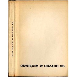 Oświęcim w oczach SS. Höss, Broad, Kremer