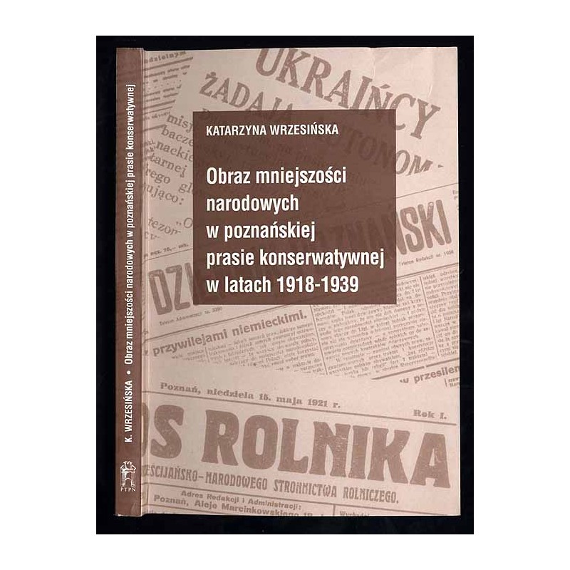Obraz mniejszości narodowych w poznańskiej prasie konserwatywnej w latach 1918-1939