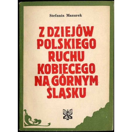 Z dziejów polskiego ruchu kobiecego na Górnym Śląsku w latach 1900-1907