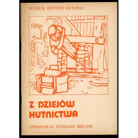Z dziejów hutnictwa