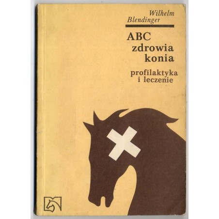 ABC zdrowia konia. Profilaktyka i leczenie