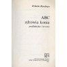 ABC zdrowia konia. Profilaktyka i leczenie