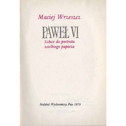 Paweł VI. Szkice do portretu wielkiego papieża
