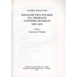 Szkolnictwo polskie na ziemiach litewsko-ruskich 1803-1832. 2t