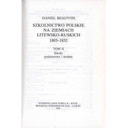 Szkolnictwo polskie na ziemiach litewsko-ruskich 1803-1832. 2t