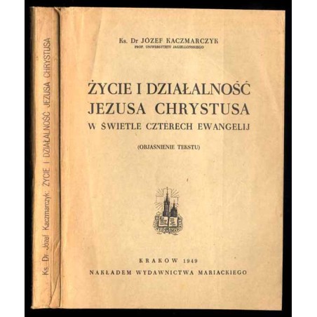 Życie i działalność Jezusa Chrystusa w świetle czterech ewangelij (objaśnienie tekstu)