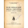 Życie i działalność Jezusa Chrystusa w świetle czterech ewangelij (objaśnienie tekstu)
