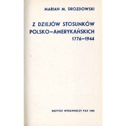 Z dziejów stosunków polsko-amerykańskich 1776-1944