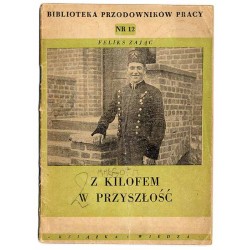 Z kilofem w przyszłość
