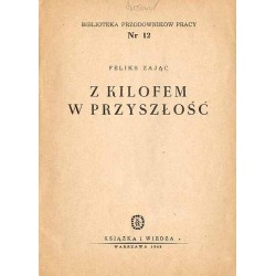 Z kilofem w przyszłość