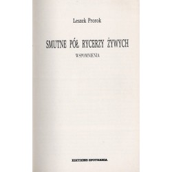 Smutne pół rycerzy żywych. Wspomnienia