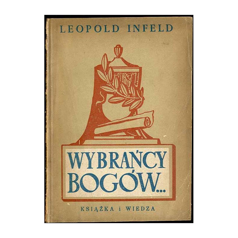 Wybrańcy bogów... Powieść o życiu Ewarysta Galois