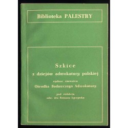 Szkice z dziejów adwokatury polskiej