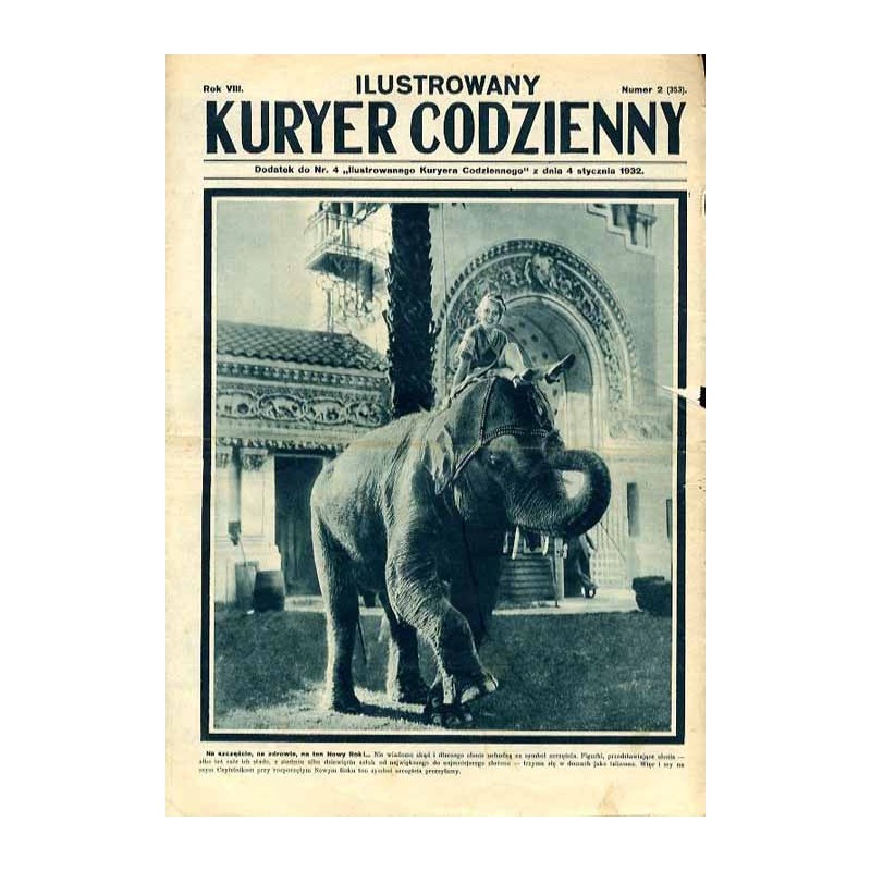 Ilustrowany Kurier Codzienny. Bezpłatny dodatek tygodniowy "Ilustrowanego Kuriera Codziennego" nr 4. R.8 (1932). Nr 2 (353) (4 s