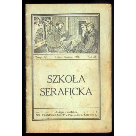 Szkoła Seraficka. R.11 (1936). Z.7-8 (VII-VIII 1936)